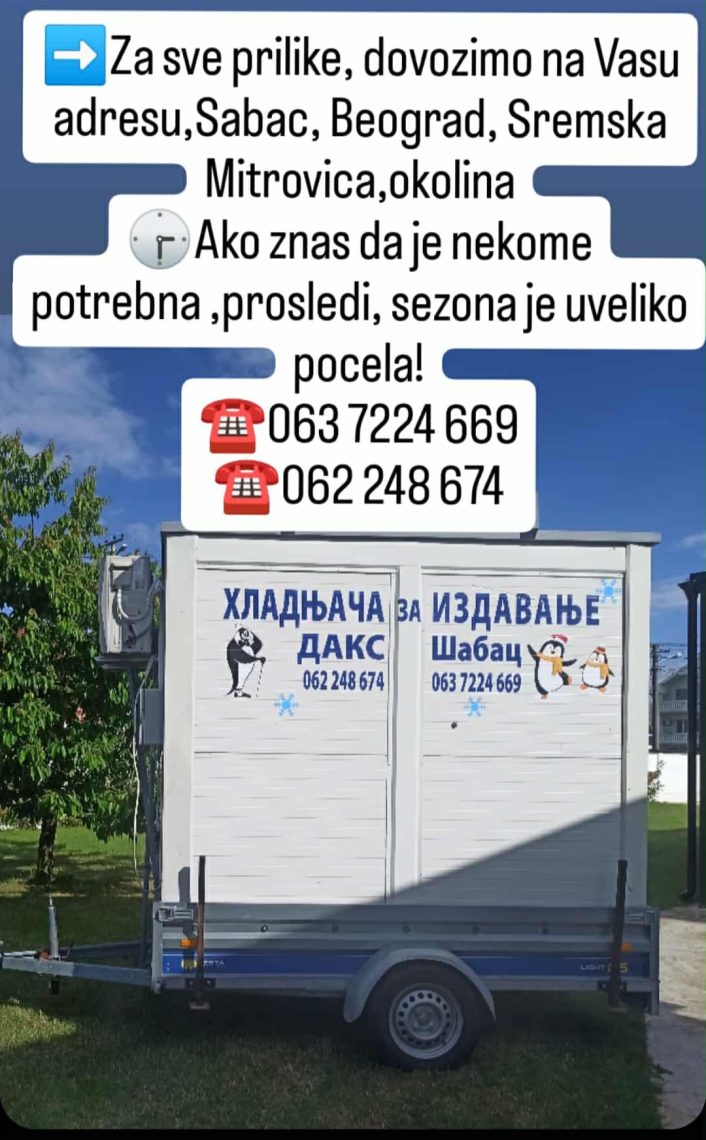 Hladnjaca ketering za izdavanje stize do Vas 063 7224 669  Sabac, Bg, Sremska Mitrovica i okolina